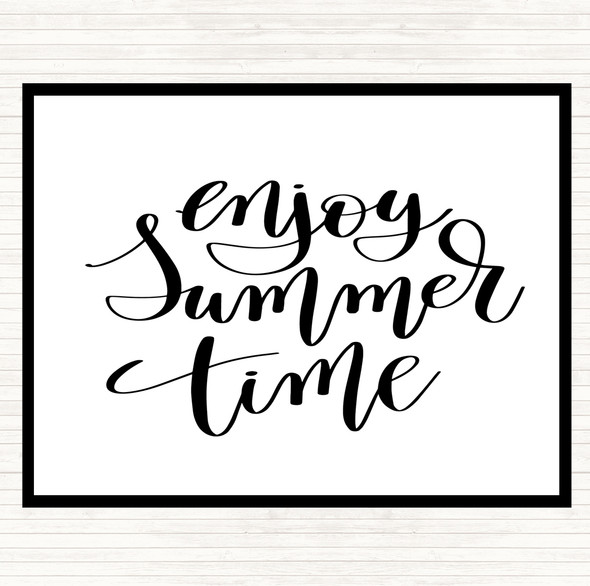 White Black Enjoy Summer Time Quote Dinner Table Placemat