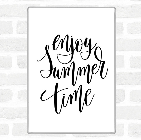 White Black Enjoy Summer Time Quote Jumbo Fridge Magnet