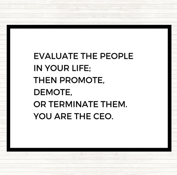 White Black Evaluate The People In Your Life Quote Dinner Table Placemat