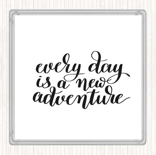 White Black Every Day Adventure Quote Drinks Mat Coaster