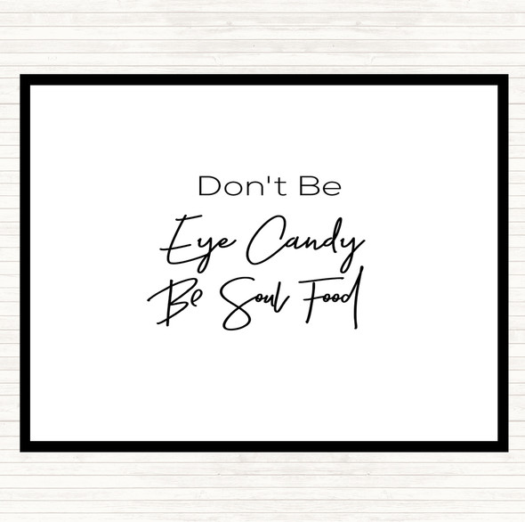 White Black Eye Candy Quote Mouse Mat Pad