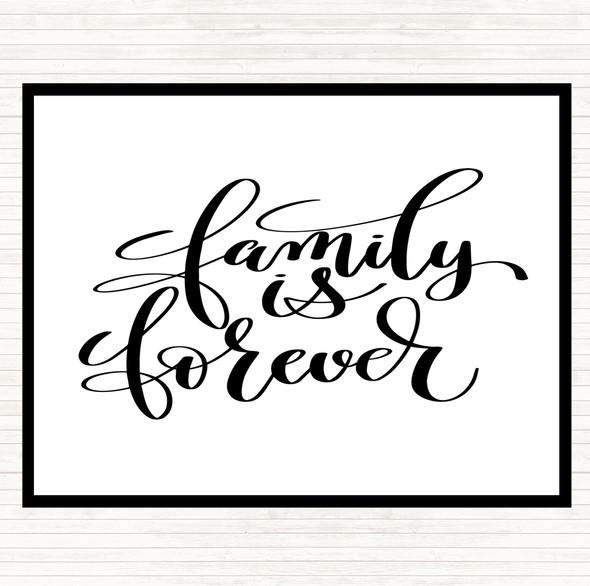 White Black Family Is Forever Quote Mouse Mat Pad