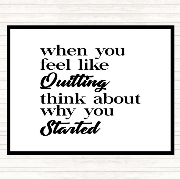 White Black Feel Like Quitting Quote Mouse Mat Pad