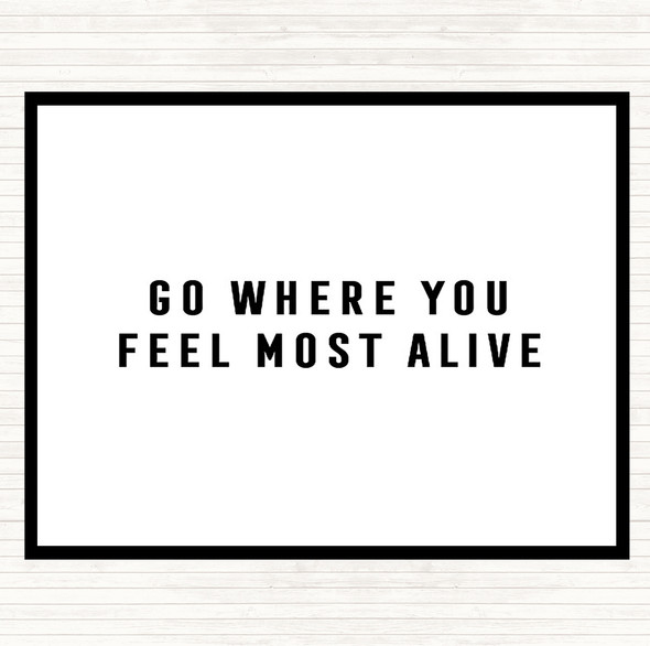 White Black Feel Most Alive Quote Mouse Mat Pad