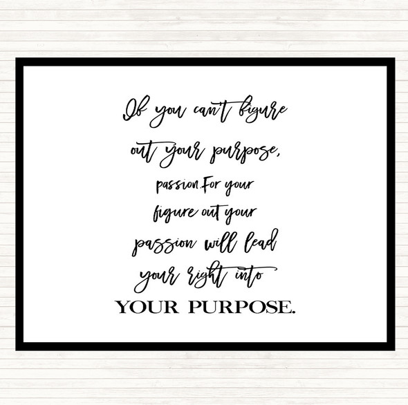 White Black Figure Out Your Purpose Quote Mouse Mat Pad