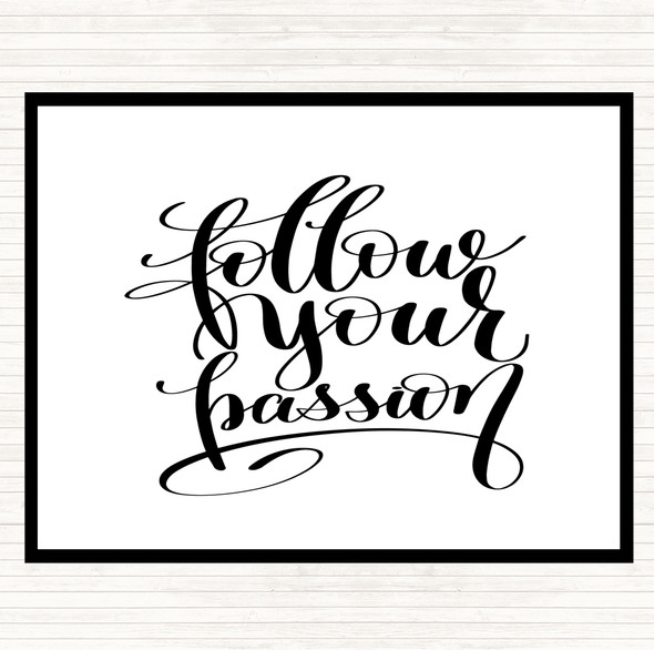 White Black Follow Your Passion Quote Mouse Mat Pad