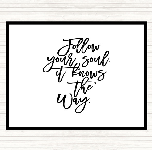 White Black Follow Your Soul Quote Mouse Mat Pad