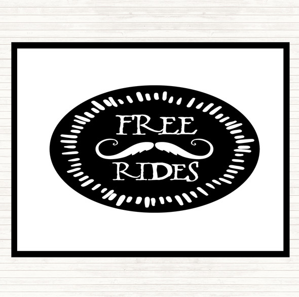 White Black Free Rides Mustache Quote Dinner Table Placemat