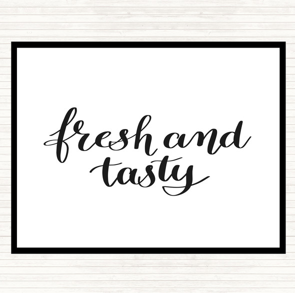 White Black Fresh And Tasty Quote Dinner Table Placemat