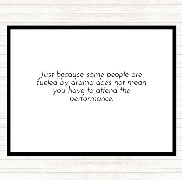 White Black Fuelled By Drama Quote Dinner Table Placemat