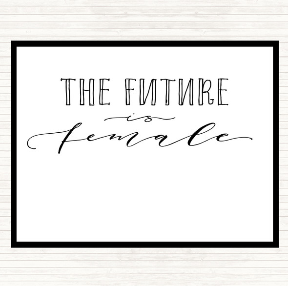 White Black Future Is Female Quote Dinner Table Placemat