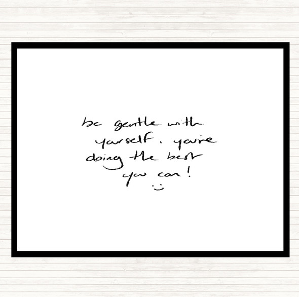 White Black Gentle With Yourself Quote Mouse Mat Pad