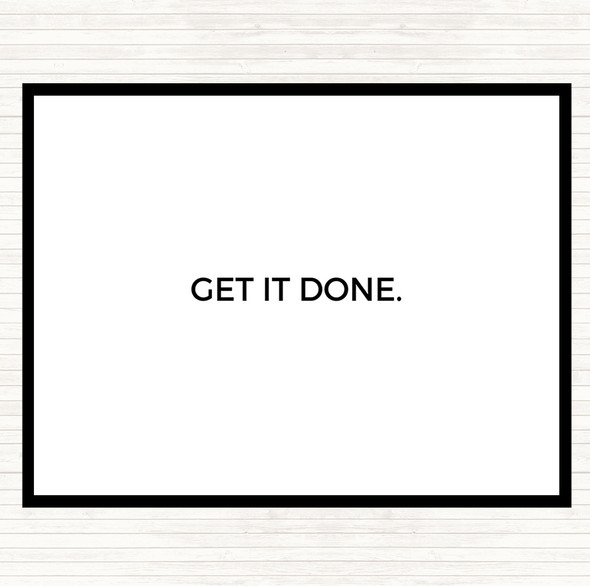 White Black Get It Done Quote Mouse Mat Pad