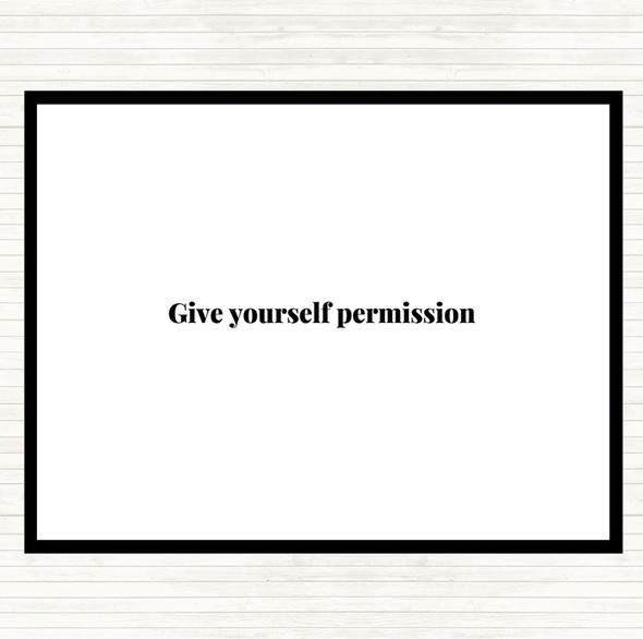 White Black Give Yourself Permission Quote Mouse Mat Pad
