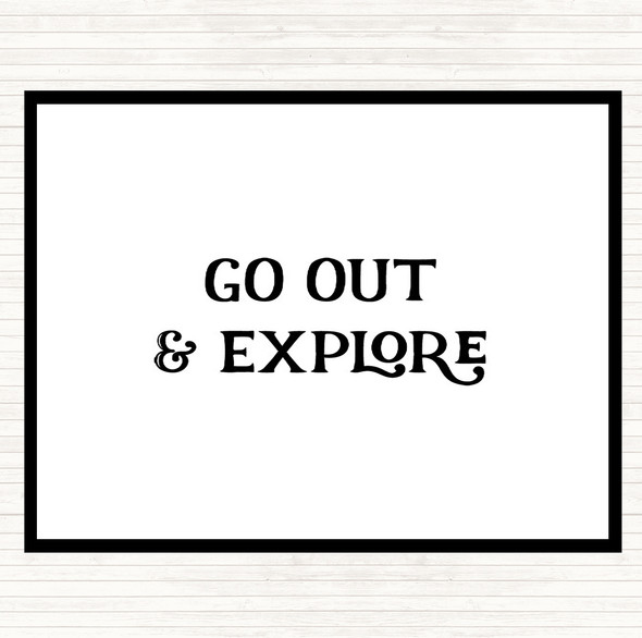 White Black Go Out Explore Quote Mouse Mat Pad