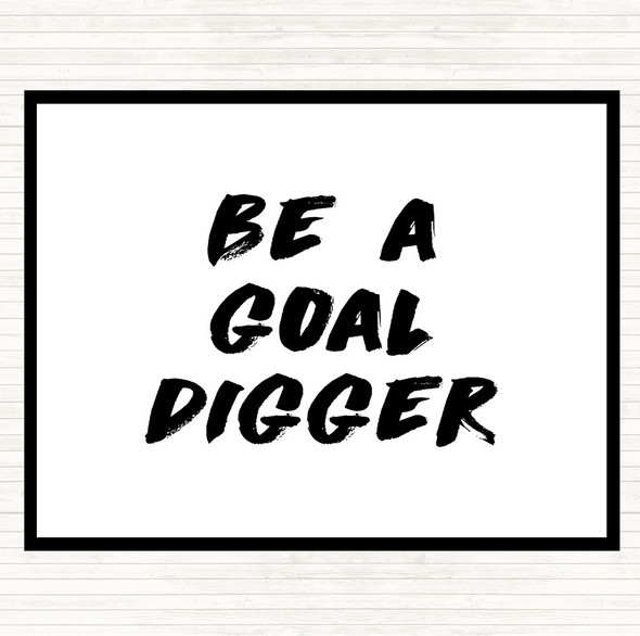 White Black Goal Digger Quote Mouse Mat Pad