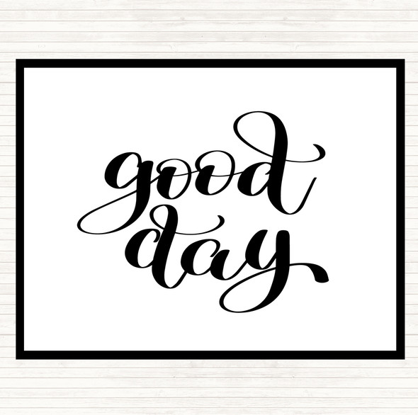 White Black Good Day Quote Mouse Mat Pad