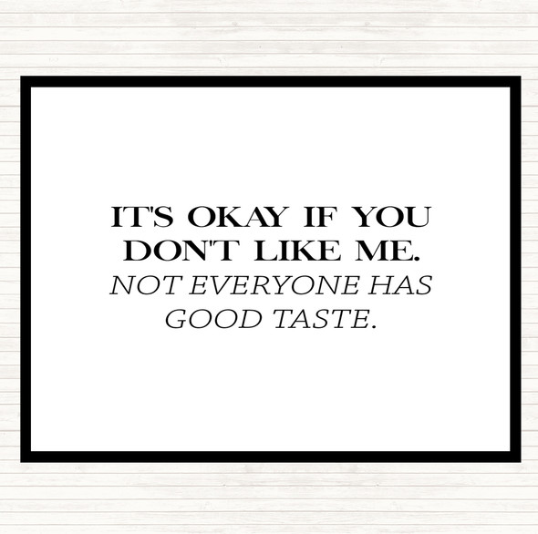 White Black Good Taste Quote Dinner Table Placemat