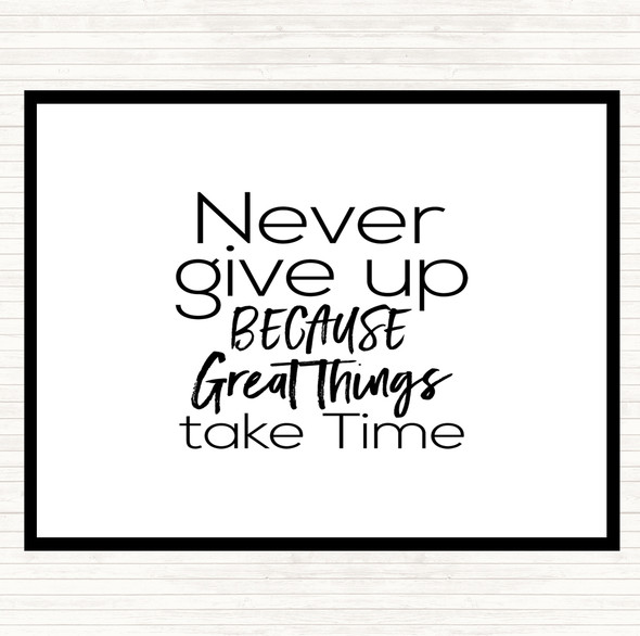 White Black Great Things Take Time Quote Mouse Mat Pad