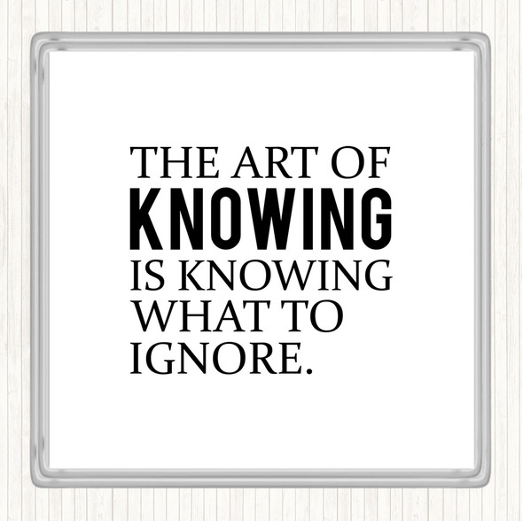 White Black Art Of Knowing Quote Drinks Mat Coaster