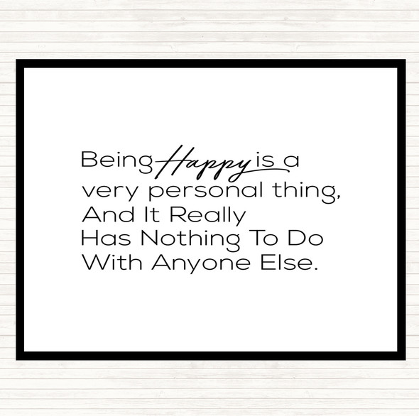 White Black Happy Is Personal Quote Mouse Mat Pad