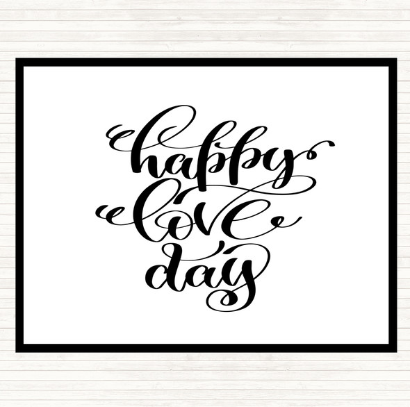 White Black Happy Love Day Quote Mouse Mat Pad