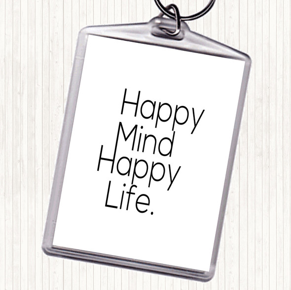 White Black Happy Mind Happy Life Quote Bag Tag Keychain Keyring