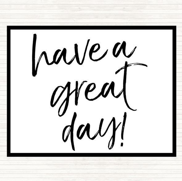 White Black Have A Great Day Quote Mouse Mat Pad
