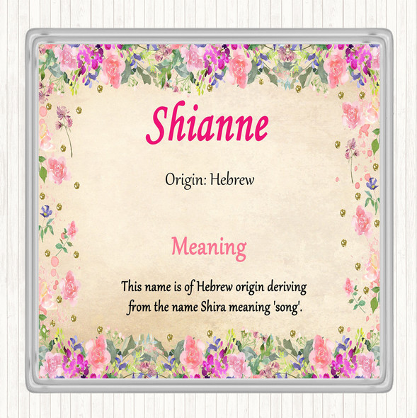 Shianne Name Meaning Drinks Mat Coaster Floral