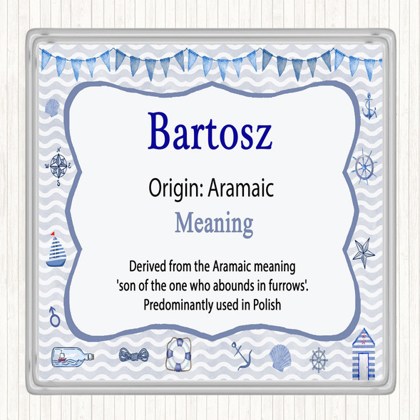 Bartosz Name Meaning Drinks Mat Coaster Nautical