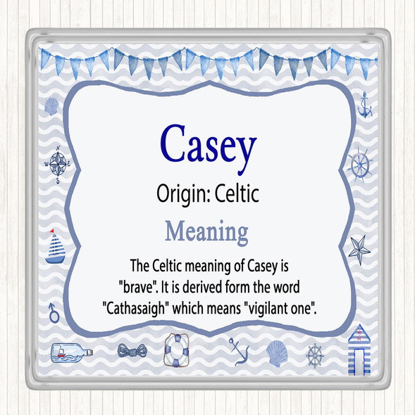 Casey Name Meaning Drinks Mat Coaster Nautical