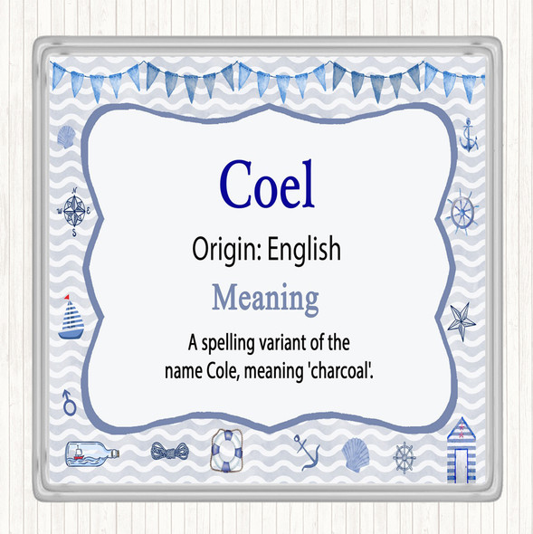 Coel Name Meaning Drinks Mat Coaster Nautical