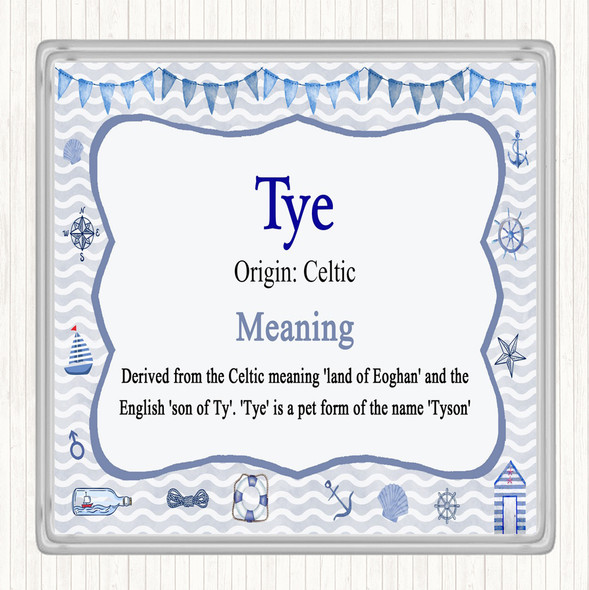 Tye Name Meaning Drinks Mat Coaster Nautical