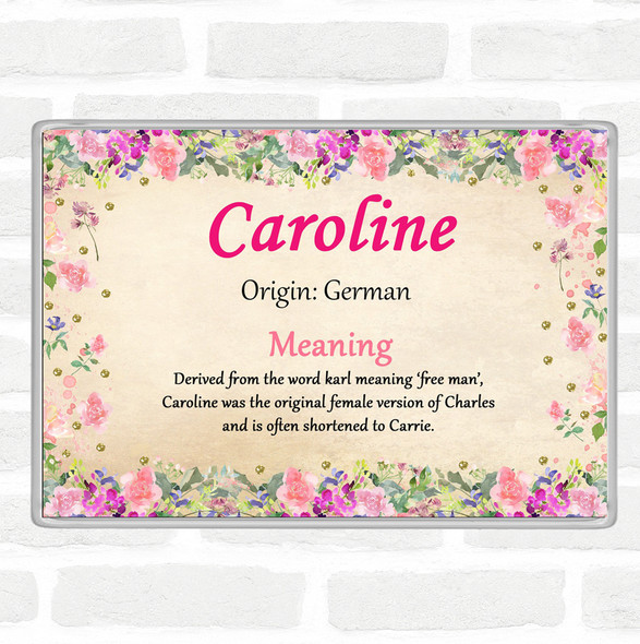 Caroline Name Meaning Jumbo Fridge Magnet Floral