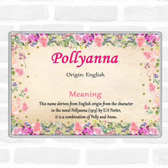 Pollyanna Name Meaning Jumbo Fridge Magnet Floral