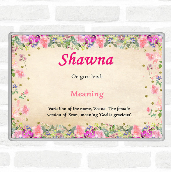 Shawna Name Meaning Jumbo Fridge Magnet Floral