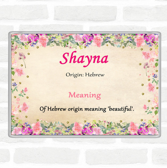 Shayna Name Meaning Jumbo Fridge Magnet Floral