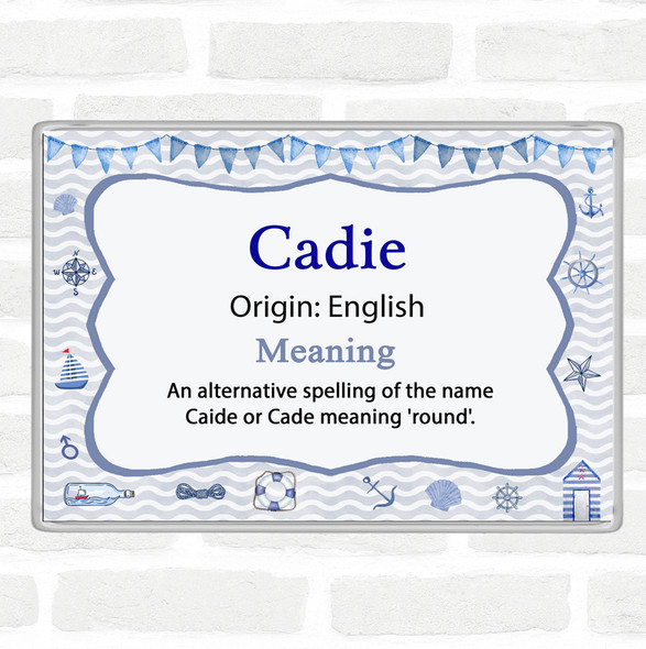 Cadie Name Meaning Jumbo Fridge Magnet Nautical
