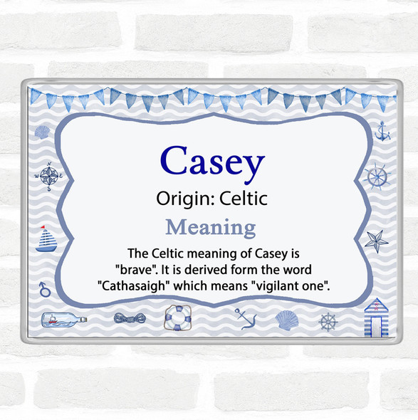 Casey Name Meaning Jumbo Fridge Magnet Nautical