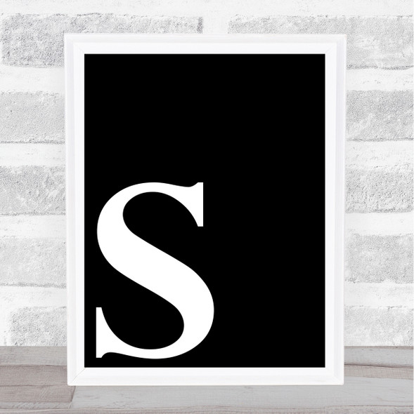 Black Initial Letter S Quote Wall Art Print