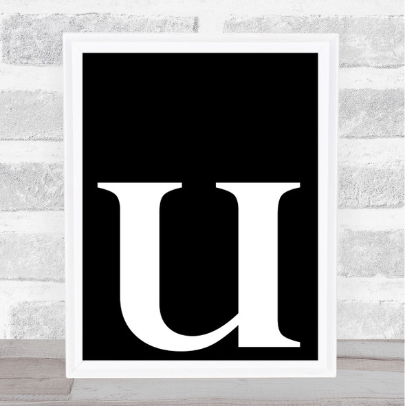 Black Initial Letter U Quote Wall Art Print