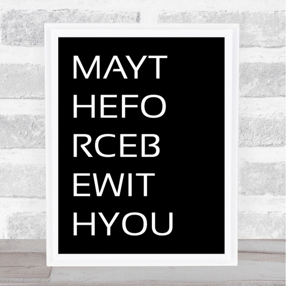 Black May The Force Be With You Quote Print