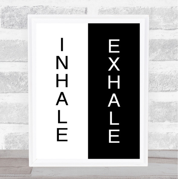Black Yoga Inhale Exhale Black White Quote Wall Art Print