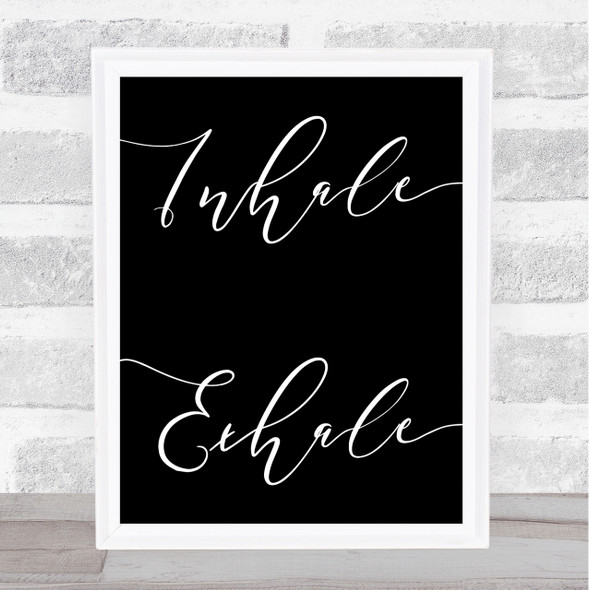 Black Yoga Inhale Exhale Quote Wall Art Print