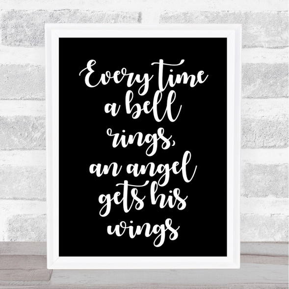 Black Every Time A Bell Rings, An Angel Gets His Wings Quote Wall Art Print