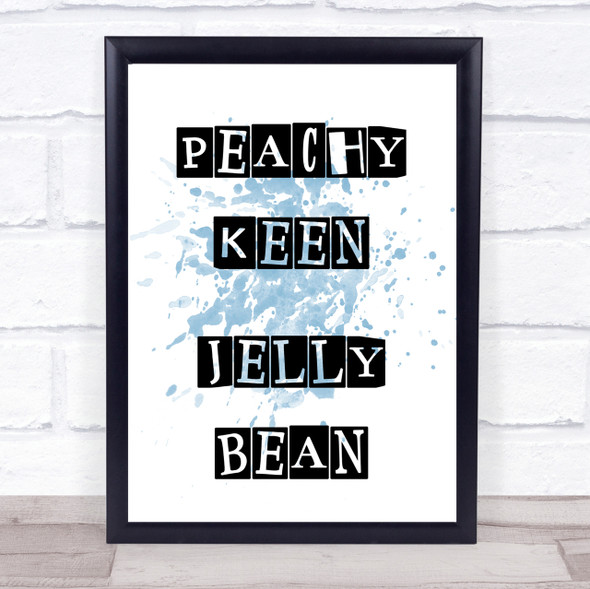 Blue Peachy Keen Jellybean Grease Rizzo Quote Wall Art Print