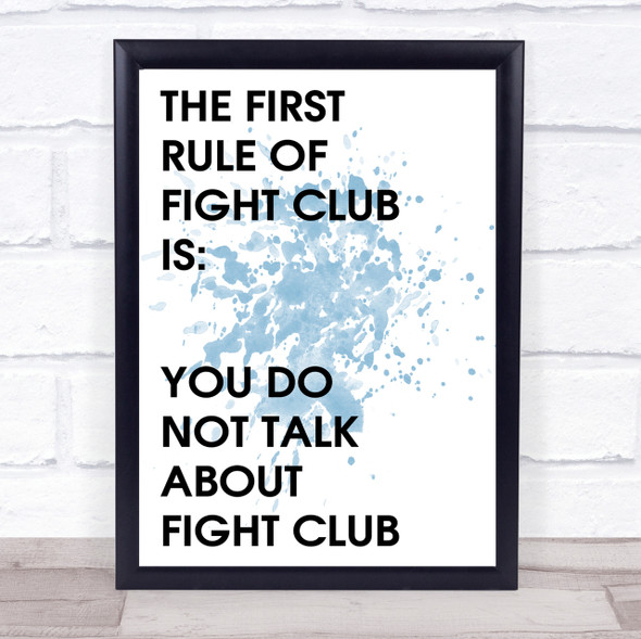 Blue Do Not Talk About Fight Club Quote Wall Art Print
