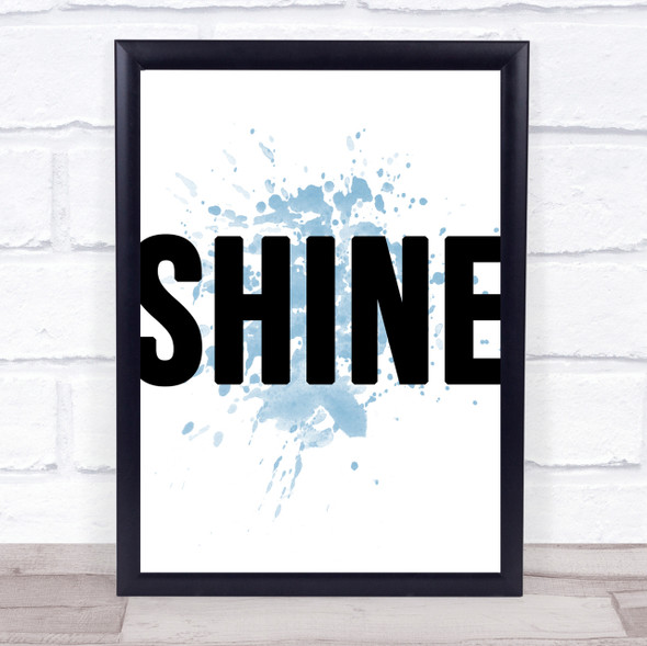 Blue Fat Shine Quote Wall Art Print