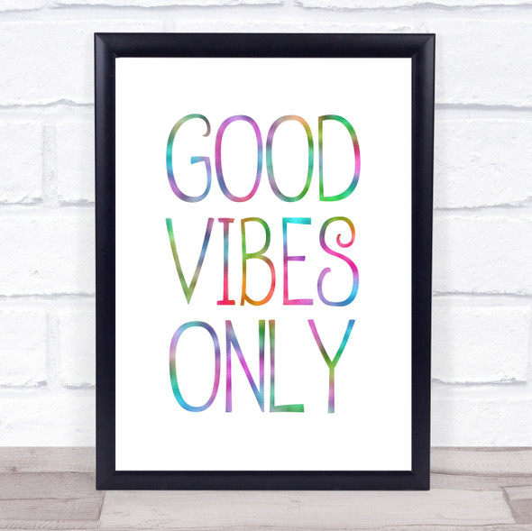 Rainbow Swirly Good Vibes Only Quote Wall Art Print