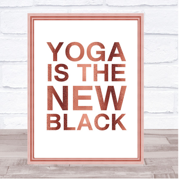 Rose Gold Big Yoga New Black Quote Wall Art Print